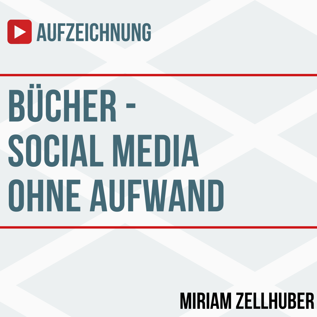 Aufzeichnung: Bücher-Social Media ohne Aufwand - für Autoren, Selfpublisher und Verlage 