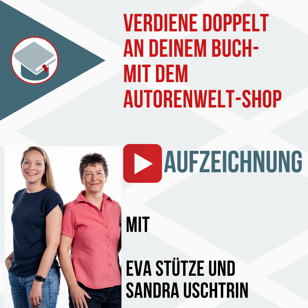 Aufzeichnung: Verdiene doppelt an deinem Buch – mit dem Autorenwelt-Shop!